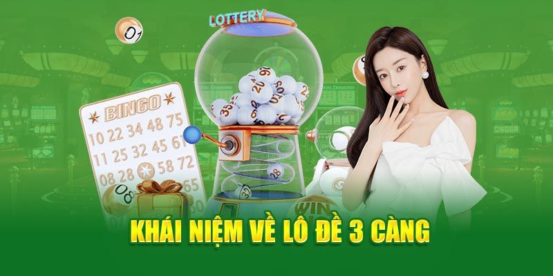 Hiểu về lô đề 3 càng