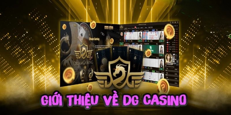 Đôi nét về sảnh chơi DG Casino 69VN